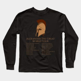 Alexander The Great World Tour - Ancient Greek History Long Sleeve T-Shirt